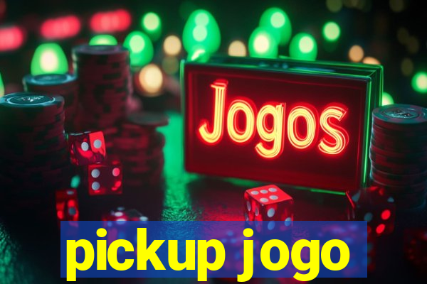 pickup jogo